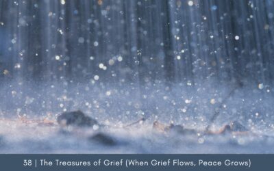 Episode 38 – The Treasures of Grief