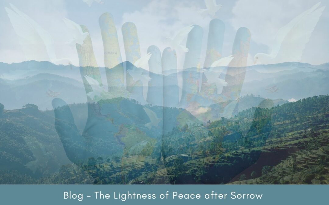 The Lightness of Peace After Sorrow